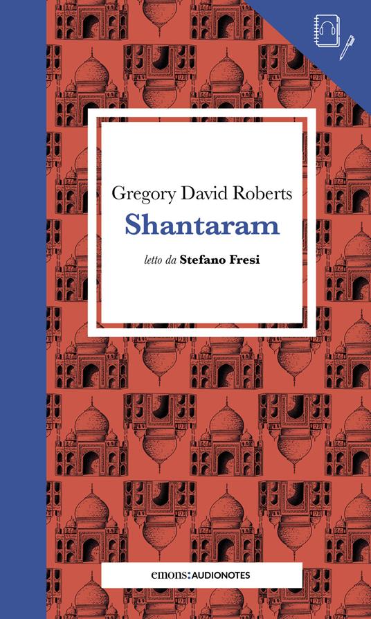 Gregory David Roberts Shantaram letto da Stefano Fresi. Con audiolibro